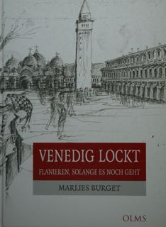Venedig Lockt. Flanieren, solange es noch geht.