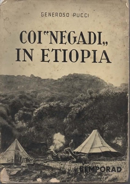 Coi "Negadi" in Etiopia. Note di viaggio. Con 48 tavole …