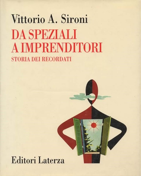 Da speziali a imprenditori. Storia dei Recordati. Prefazione di Marco …