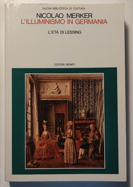 L'illuminismo in Germania. L'età di Lessing.