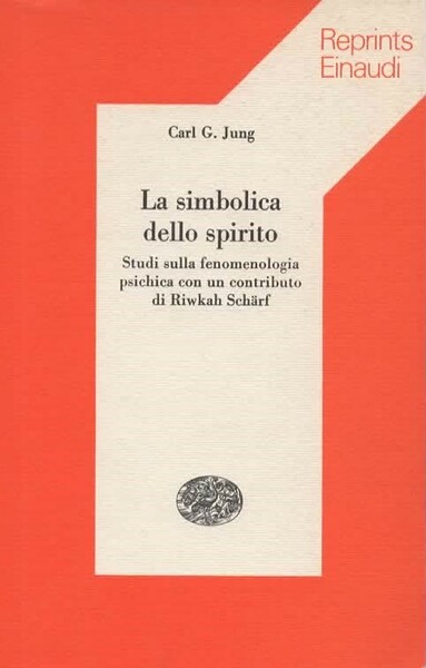 La simbolica dello spirito. Studi sulla fenomenologia psichica con un …
