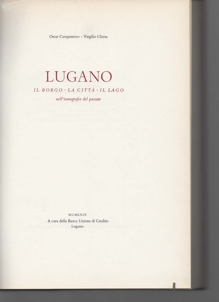 Lugano. Il borgo, la città, il lago nell'iconografia del passato.