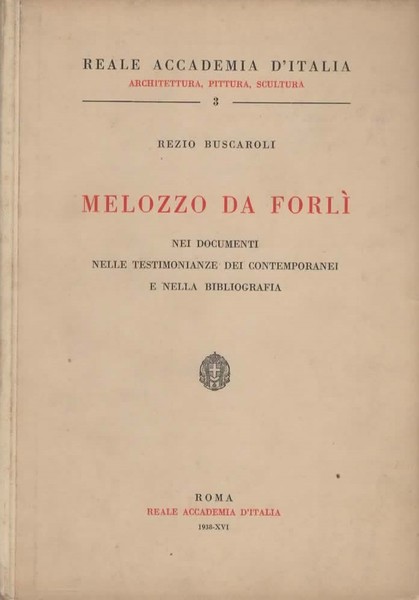 Melozzo Da Forlì nei documenti, nelle testimonianze dei contemporanei e …