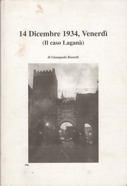 14 Dicembre 1934, Venerdì. (Il caso Laganà).