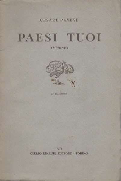 Paesi tuoi. Racconto. Seconda edizione.