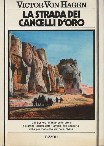 La strada dei cancelli d'oro. Alla ricerca della Strada Reale …