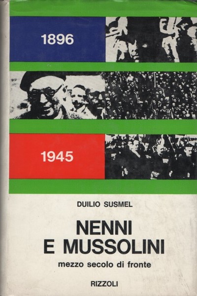 Nenni e Mussolini mezzo secolo di fronte.