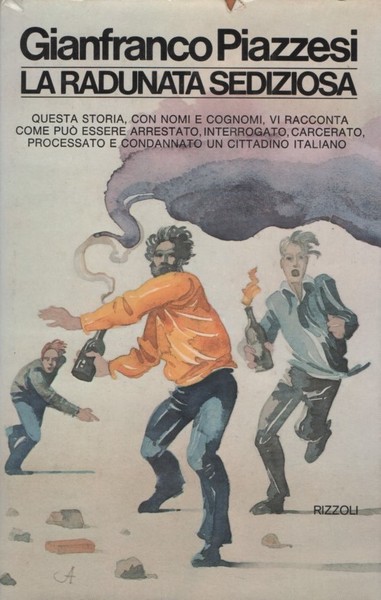 La radunata sediziosa. Cronache di questa Italia.