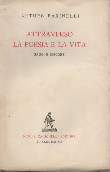 Attraverso la poesia e la vita. Saggi e discorsi.