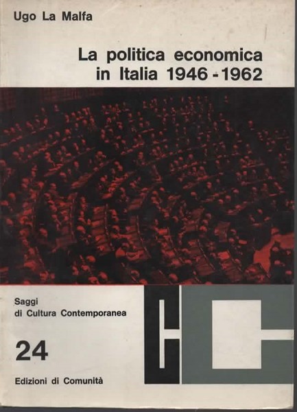 La politica economica in Italia 1946 - 1962. Scritti e …