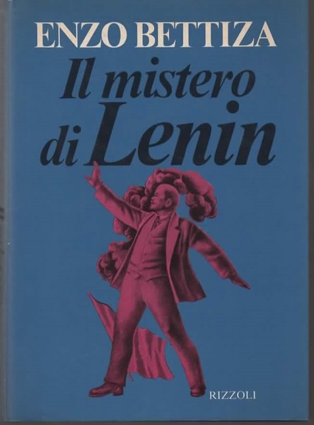 Il mistero di Lenin. Per un' antropologia dell' homo bolscevicus. …