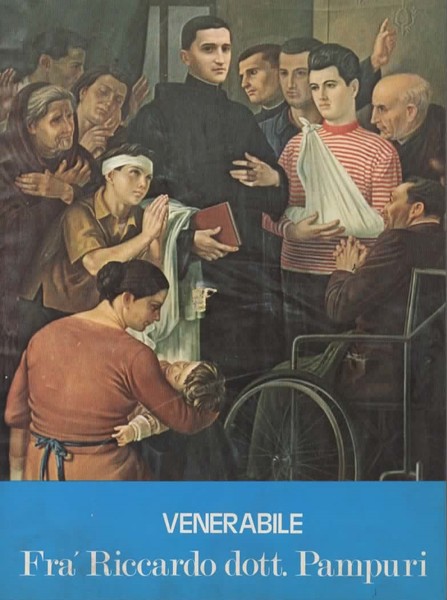 Fra Riccardo dott. Pampuri. Medico-chirurgo dei Fatebenefratelli venerabile (1897-1930).