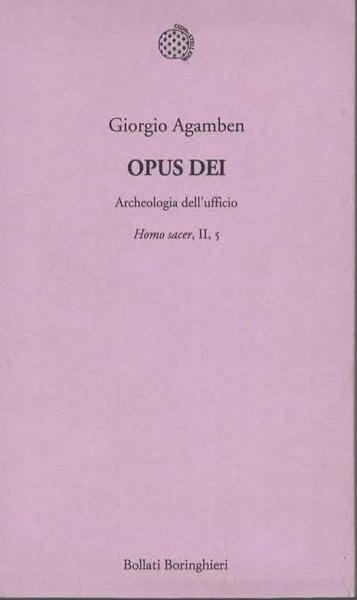 Opus Dei. Archeologia dell'ufficio. Homo sacer, II, 5.
