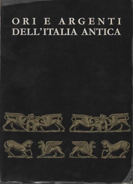 Ori e argenti dell'Italia antica.