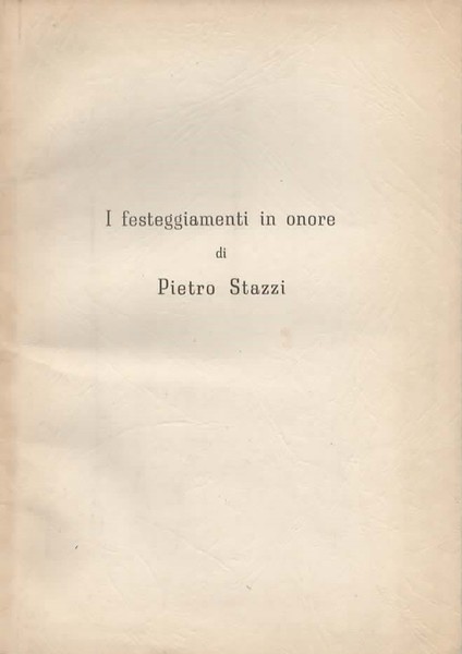 I festeggiamenti in onore del Prof. Pietro Stazzi. 9 Maggio …