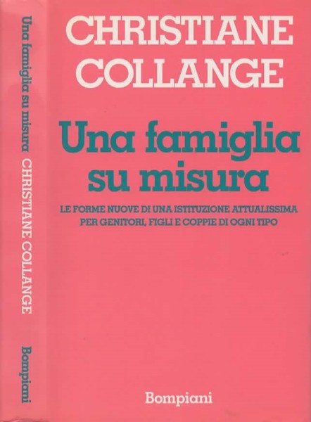 Una famiglia su misura. Le forme nuove di una istituzione …