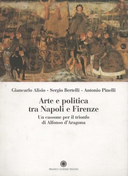 Arte e politica tra Napoli e Firenze. Un cassone per …