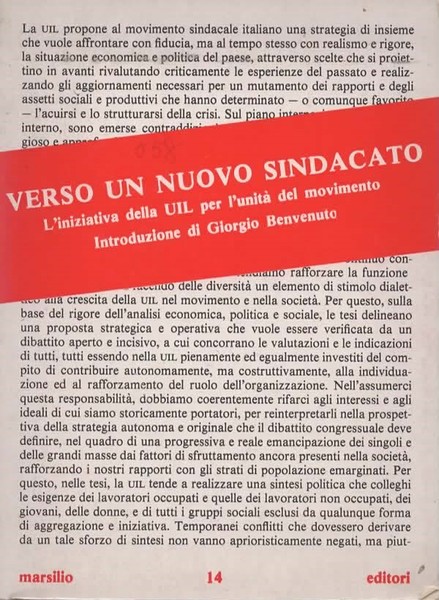 Verso un nuovo sindacato. L'iniziativa della UIL per l'unità del …