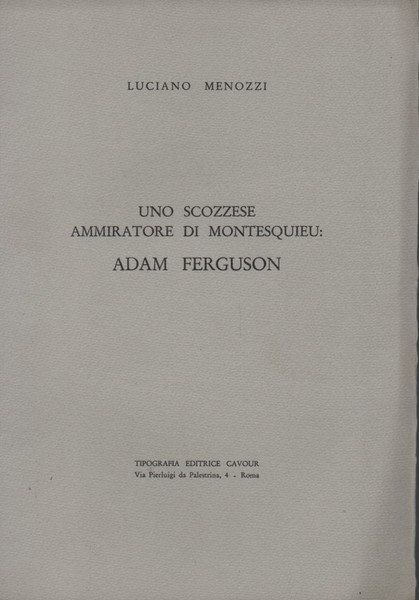 Uno scozzese ammiratore di Montesquieu: Adam Ferguson.