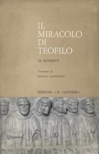 Il miracolo di Teofilo. Versione di Renato Laffranchi.