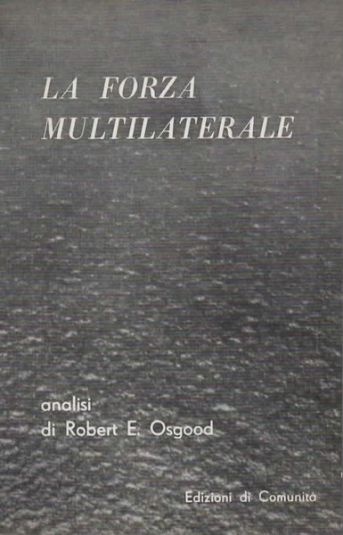 La forza multilaterale. Analisi.