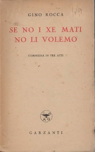 Se no i xe mati no li volemo. Commedia in …