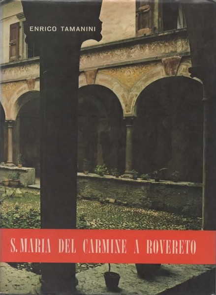 La chiesa di Santa Maria del Carmine e il convento …