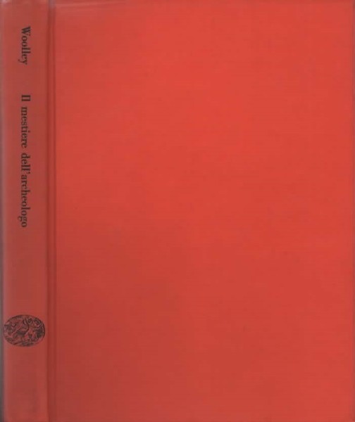 Il mestiere dell'archeologo.