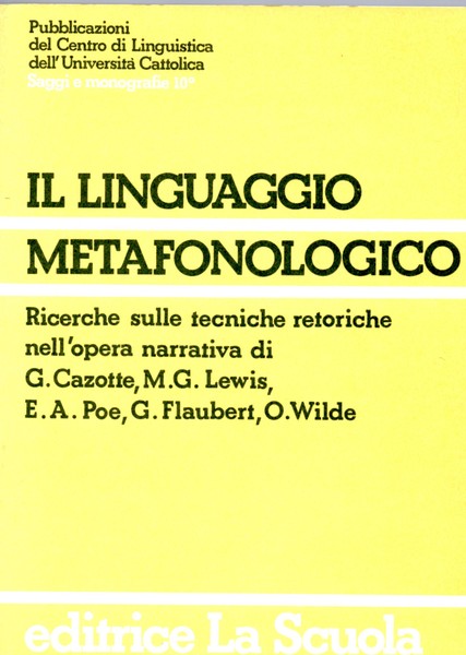 Il linguaggio Metafonologico. Ricerche sulle tecniche retoriche nell'opera narrativa di …