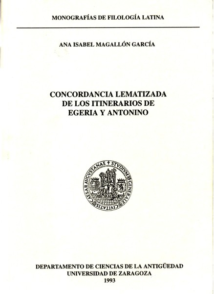 Concordancia Lematizada de los Itinerarios de Egeria Y Antonino.