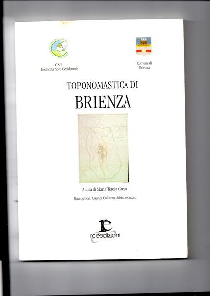 Toponomastica di Brienza. A cura di Maria Teresa Greco.