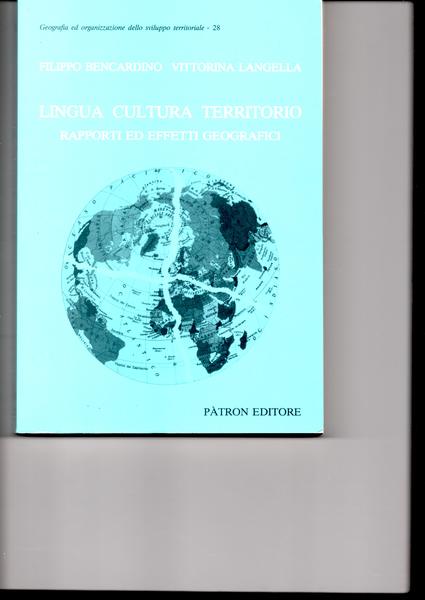 Lingua, cultura, territorio. Rapporti ed effetti geografici.