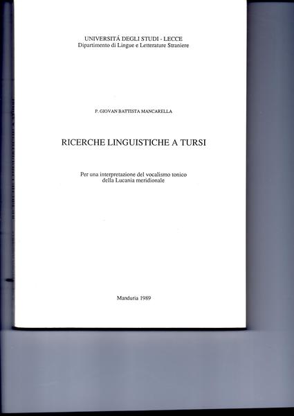 Ricerche linguistiche a Tursi. Per una interpretazione del vocalismo tonico …