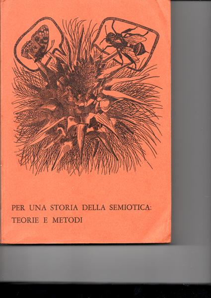 Per una storia della semiotica: teorie e metodi.