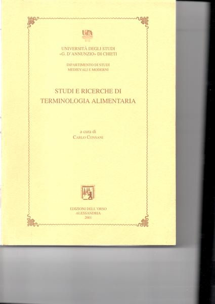 Studi e ricerche di terminologia alimentaria. A cura di Carlo …
