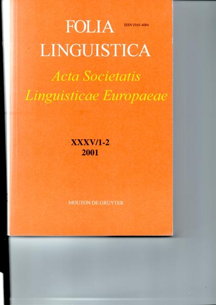 FOLIA LINGUISTICA. ACTA SOCIETATIS LINGUISTICAE EUROPAEAE. XXXV/1-2. 2001.