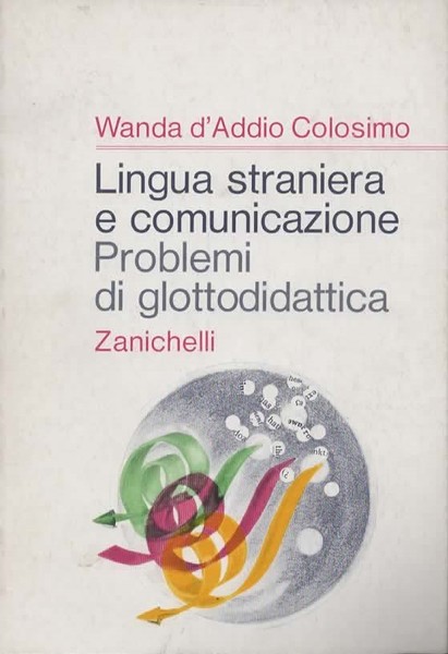 LINGUA STRANIERA E COMUNICAZIONE. PROBLEMI DI GLOTTODIDATTICA