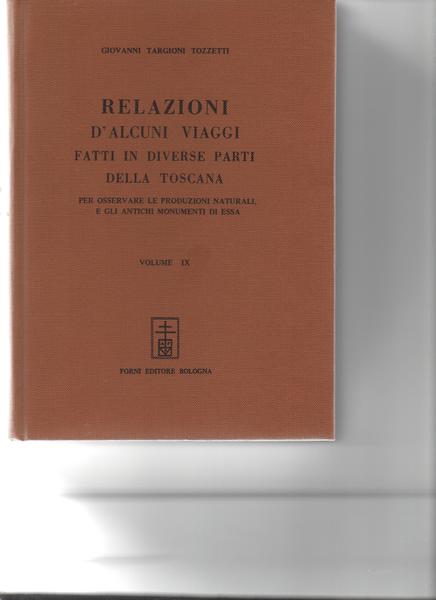 Relazioni d'alcuni viaggi fatti in diverse parti della Toscana. Per …
