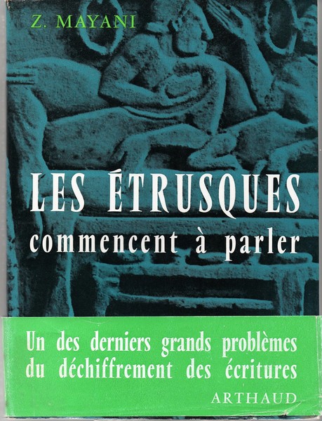 Les Etrusques commencent a parler. Ouvrage illustré de 20 héliogravures …