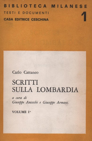Scritti sulla Lombardia. Volume I: Profili Storici - Economici della …