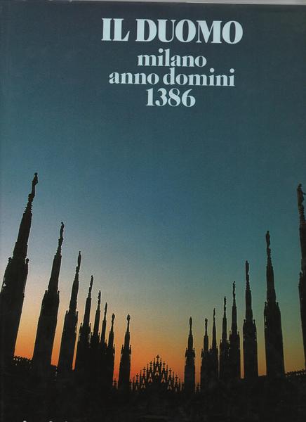 IL DUOMO. MILANO ANNO DOMINI 1386