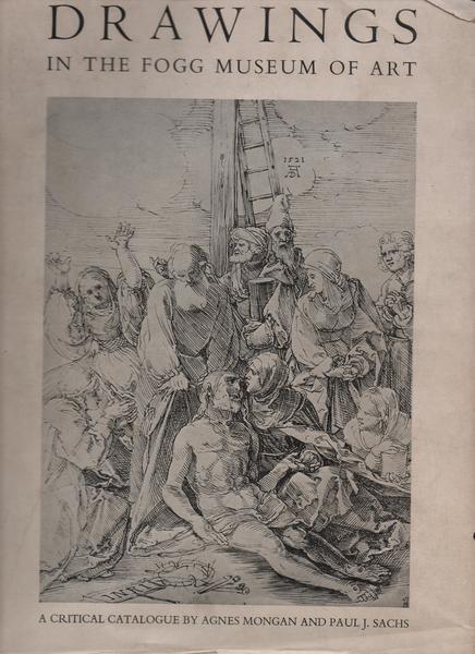 DRAWINGS IN THE FOGG MUSEUM OF ART.