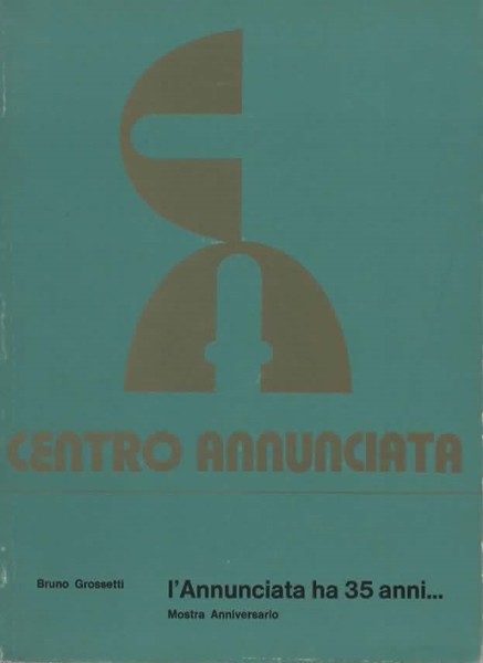 L'Annunciata ha 35 anni. Mostra Anniversario.