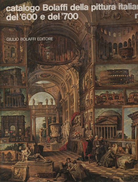 catalogo Bolaffi della pittura Italana del '600 e del '700. …