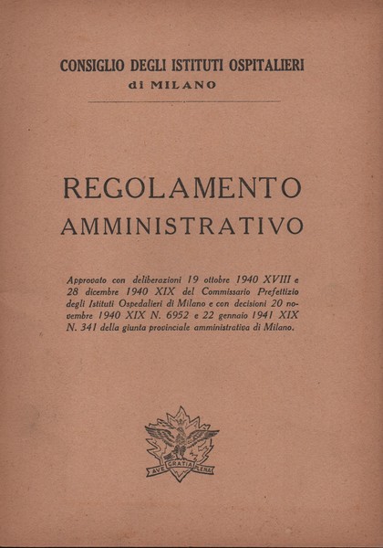 Regolamento Amministrativo. Approvato con deliberazioni del 19 ottobre 1940 XVIII …