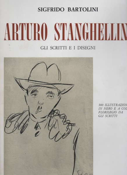 ARTURO STANGHELLINI GLI SCRITTI E I DISEGNI.