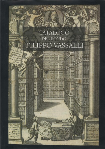 Catalogo del fondo Filippo Vassalli. A cura di Sandro Bulgarelli …