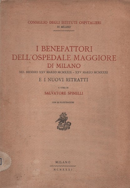 I benefattori dell'Ospedale Maggiore di Milano nel biennio XXV Marzo …