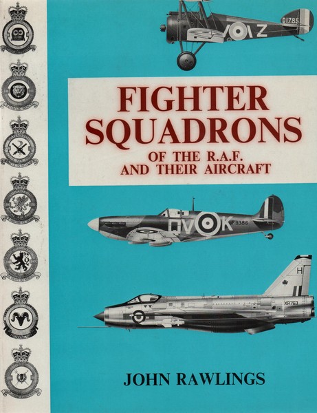 Fighter squadrons of the R.A.F. and their Aircraft.