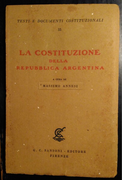 La costituzione della Repubblica Argentina. A cura di Massimo Annesi.